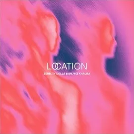 Zerb — Location Ft Ty Dolla $Ign & Wiz Khalifa — обложка